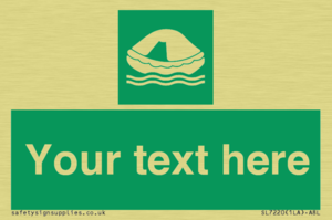 Custom sign safe condition Liferaft